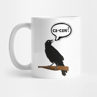 Ca-caw said the crow Mug